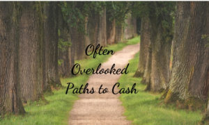 Paths to Cash Often Overlooked