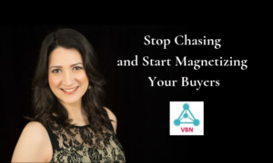 Stop Chasing Start Magnetizing Your Buyers VBN