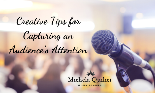 Creative Tips for Capturing an Audience’s Attention