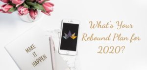 What's Your Rebound Plan for 2020?