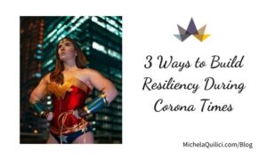 3 Ways to Build Resiliency During Corona Times