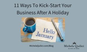 11 Ways To Kick-Start Your Business After A Holiday
