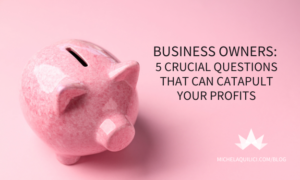 5 Crucial Questions to Catapult Profits
