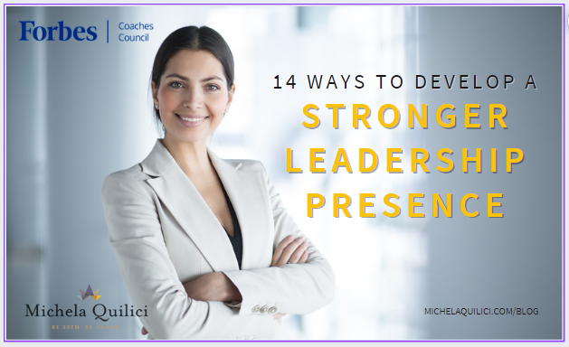 14 Ways To Develop A Stronger Leadership Presence