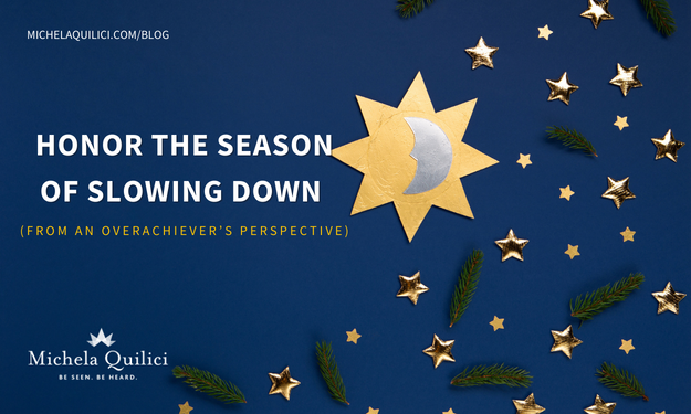 Honor the Season of Slowing Down (from an overachiever’s perspective)