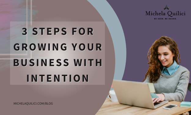 3 Steps for Growing your Business with Intention