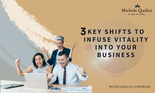 3 Key Shifts to Infuse Vitality into Your Business