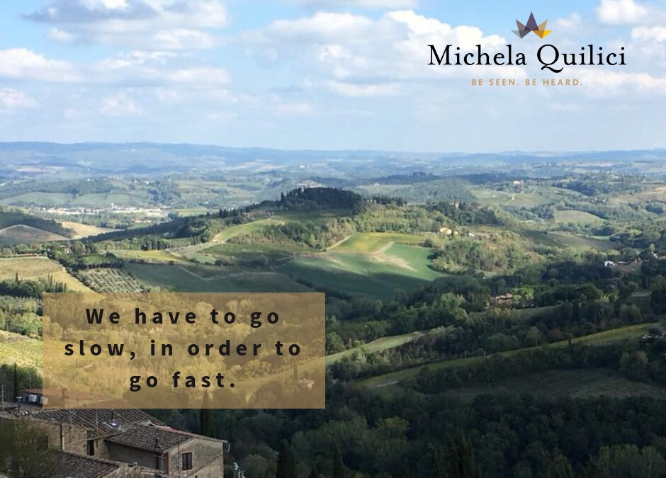 go slow in business to go fast